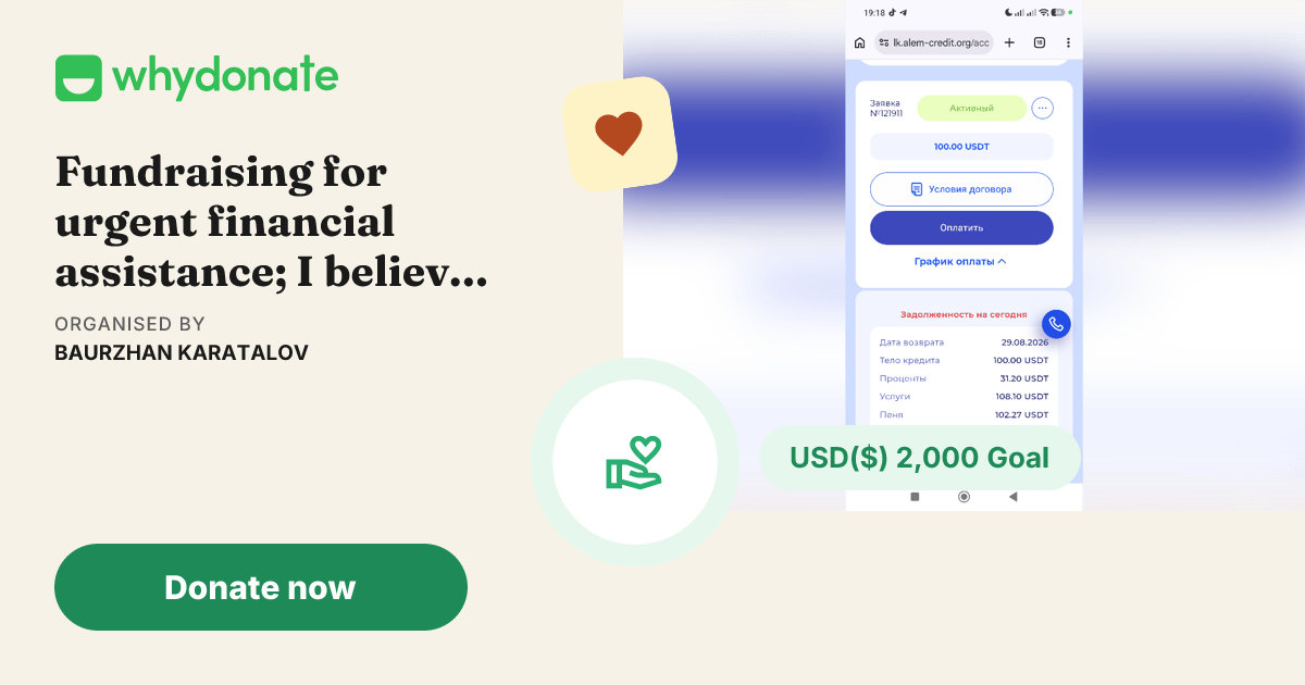 Fundraiser by BAURZHAN KARATALOV | Fundraising for urgent financial assistance; I believe people will help me