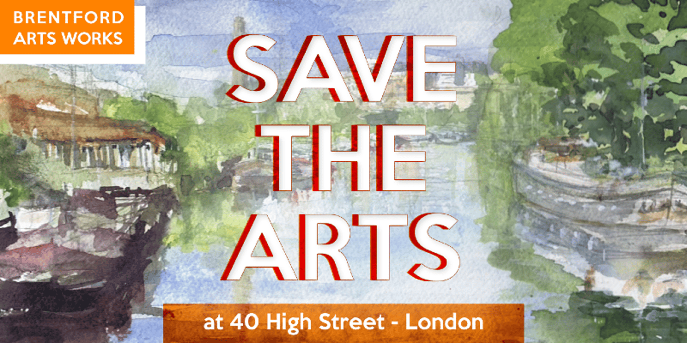 Keep the arts and culture alive in Brentford