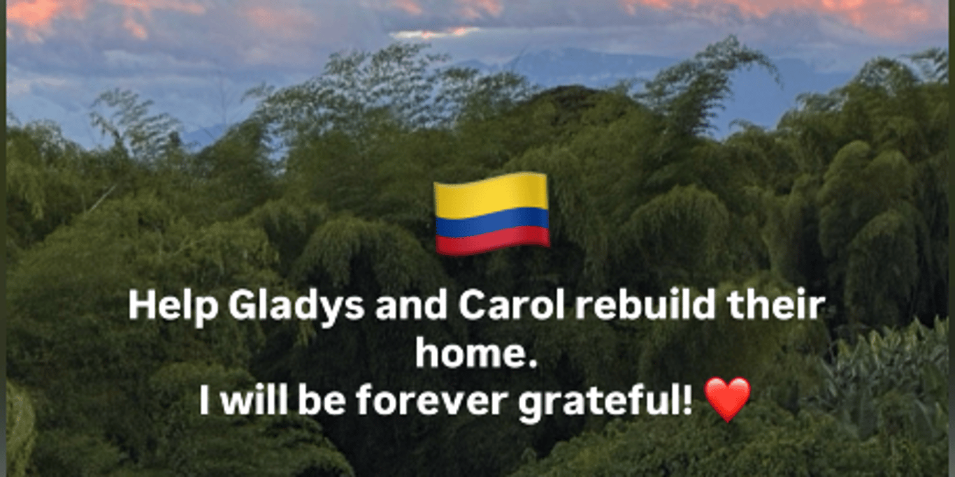 Help Gladys and Carol Rebuild Their Home After the Colombia Earthquake
