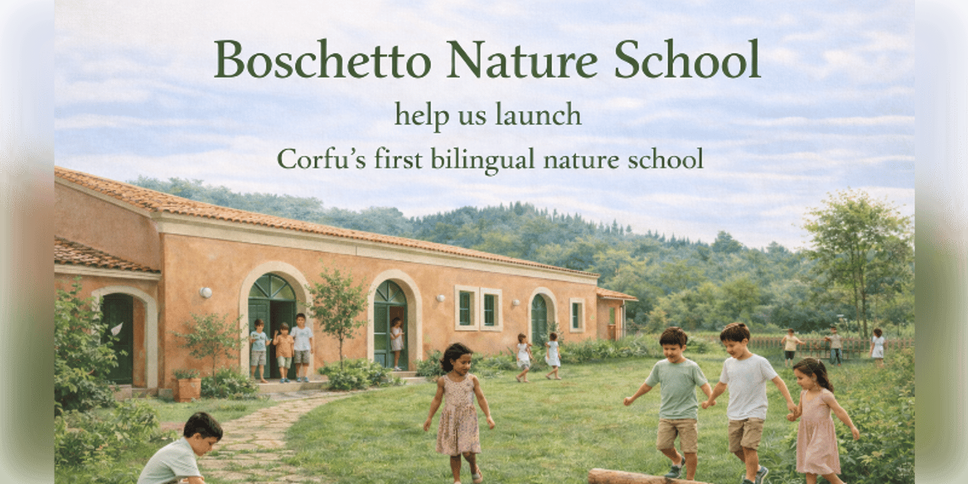 Help Us Open Boschetto: Corfu's First Alternative School