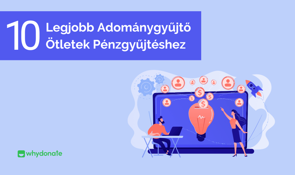 10 legjobb adománygyűjtő ötletek online pénzgyűjtéshez