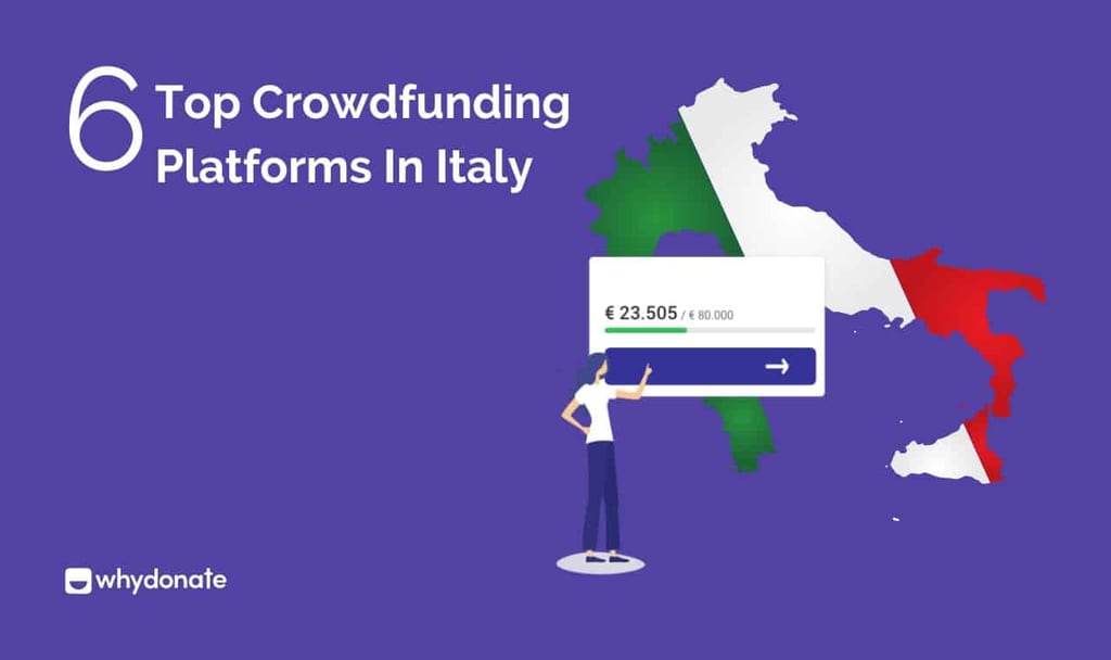 Crowdfunding In Italy: Top 6 Crowdfunding Platforms In Italy To Start Your Fundraising Campaign