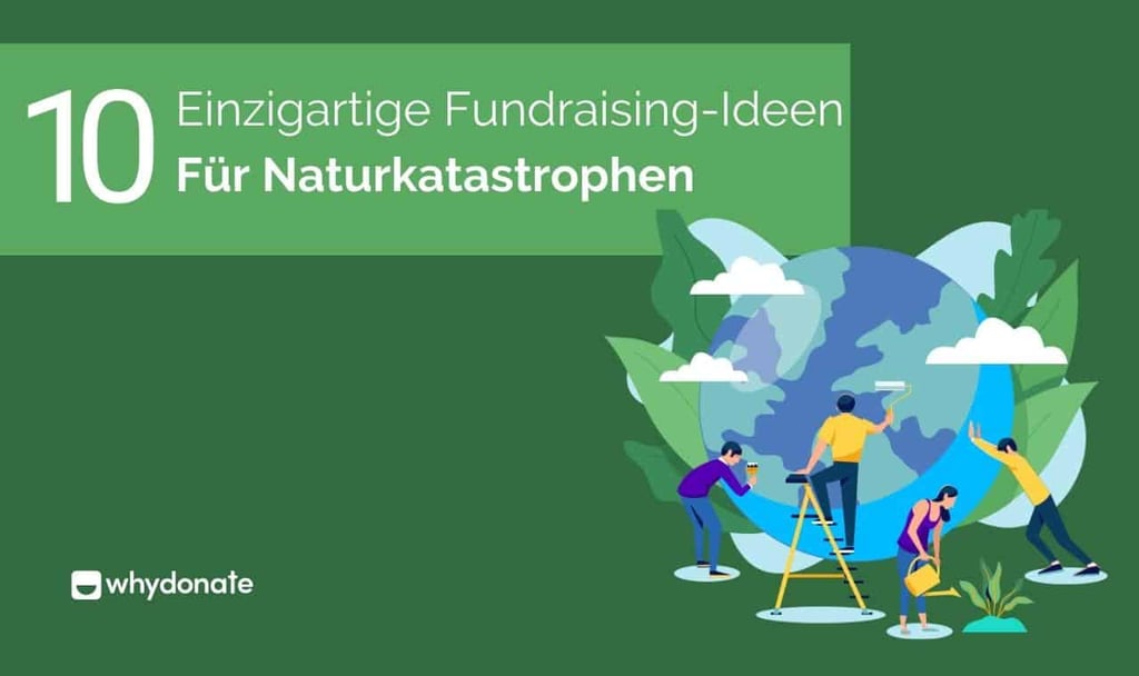 Fundraising-Ideen für Naturkatastrophen