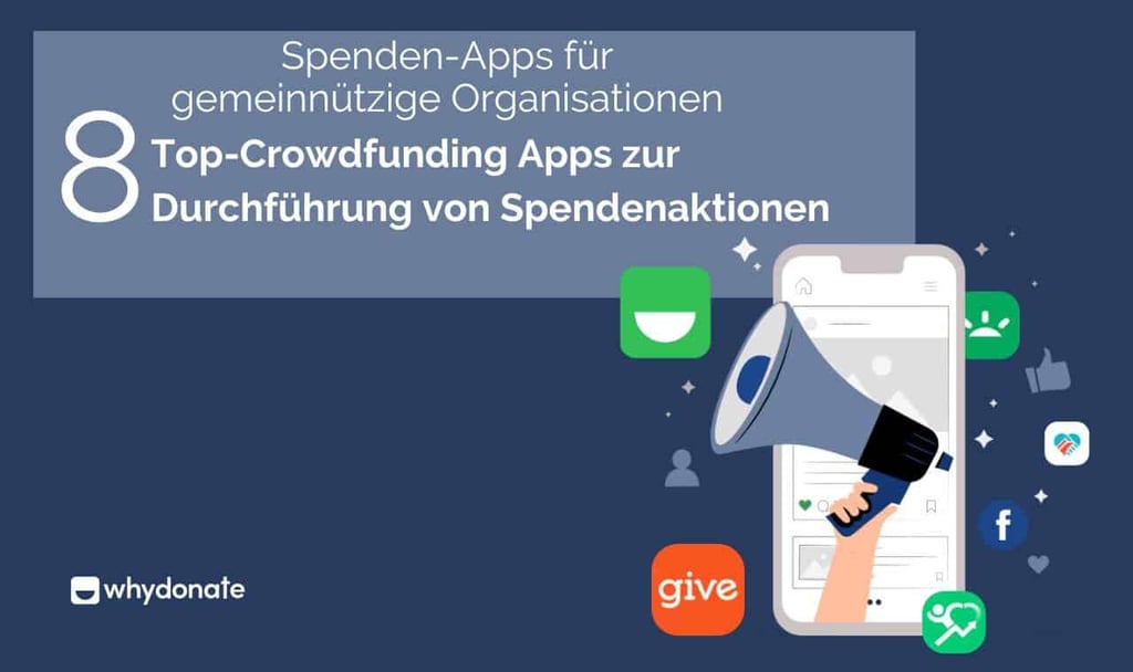 Spenden-App Für Non-Profit-Organisationen - Die 8 Besten Crowdfunding-Apps Für Die Durchführung Von Spendenaktionen 1 Spenden-App für Non-Profit-Organisationen
