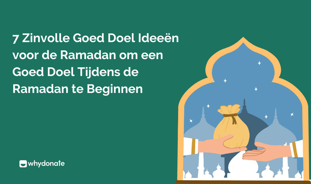 7 Goed Doel Ideeën Voor De Ramadan Om Een Goed Doel Tijdens De Ramadan