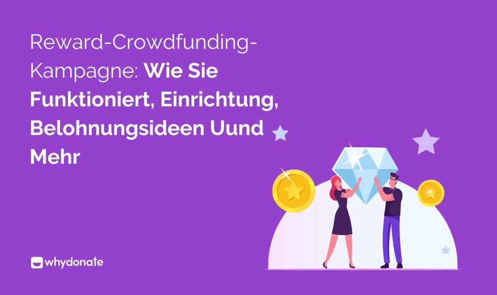 Reward-Crowdfunding-Kampagne: Wie Sie Funktioniert, Einrichtung, Belohnungsideen Und Mehr