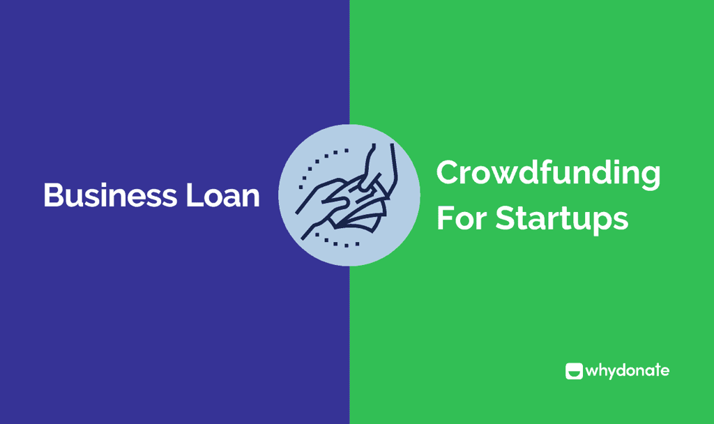 Business Loan Vs. Crowdfunding for Startup