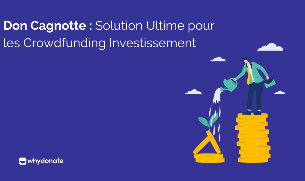 Don Cagnotte : Solution Ultime pour les Crowdfunding Investissement 1 Crowdfunding Investissement