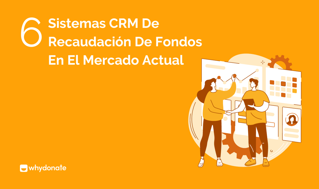 Sistemas CRM de Recaudación de Fondos en el Mercado Actual