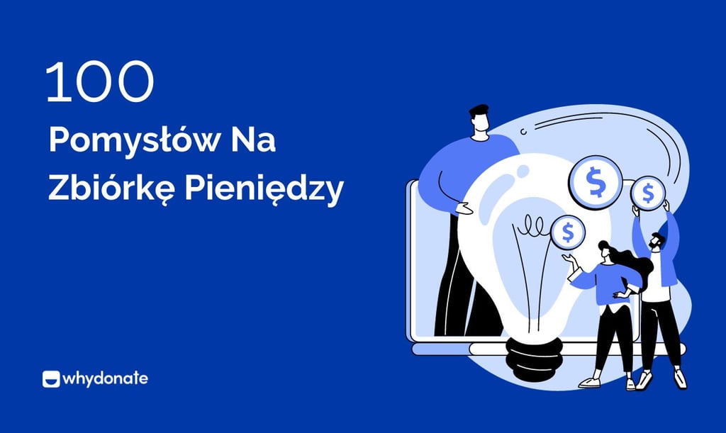 Pomysłów Na Zbiórkę Pieniędzy