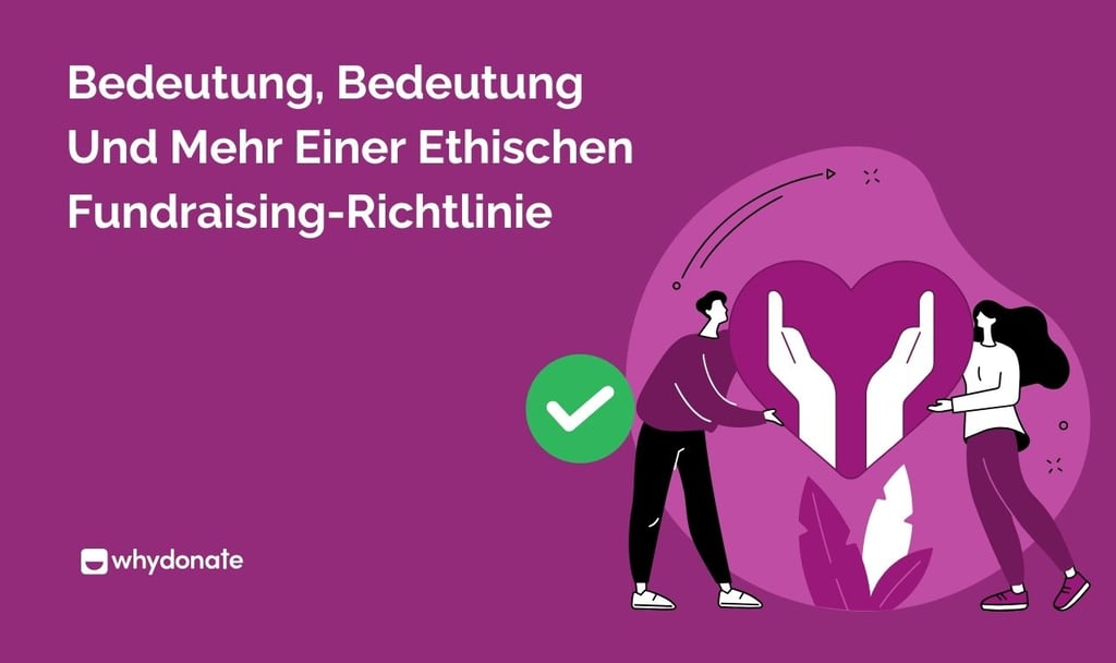 Was Ist Eine Ethische Fundraising-Richtlinie | Bedeutung, Bedeutung Und Mehr
