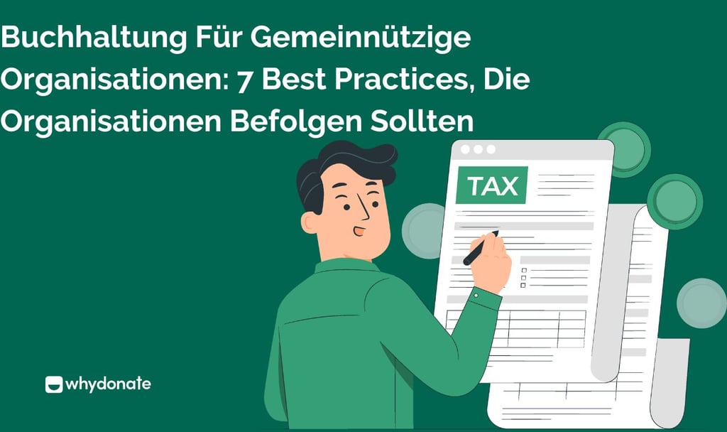 Buchhaltung für Gemeinnützige Organisationen: 7 Best Practices für Organisationen