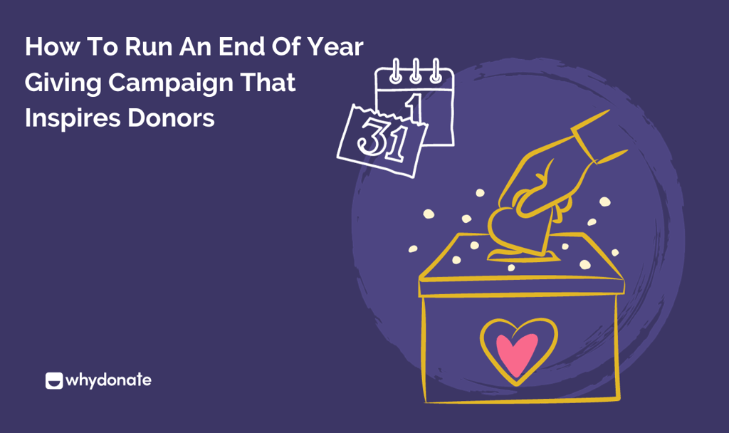 How To Run An End Of Year Giving Campaign That Inspires Donors