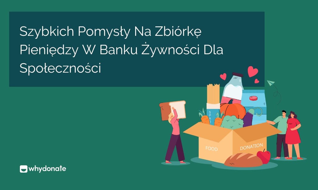 Pomysły na zbiórkę pieniędzy w Banku Żywności