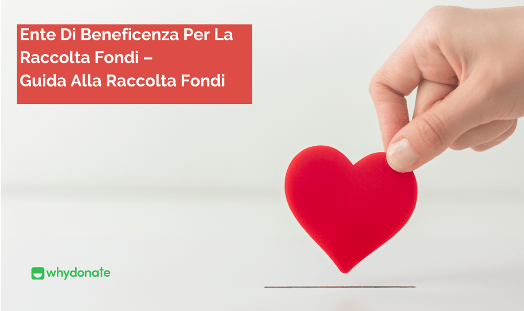 Ente Di Beneficenza Per La Raccolta Fondi – Guida Alla Raccolta Fondi