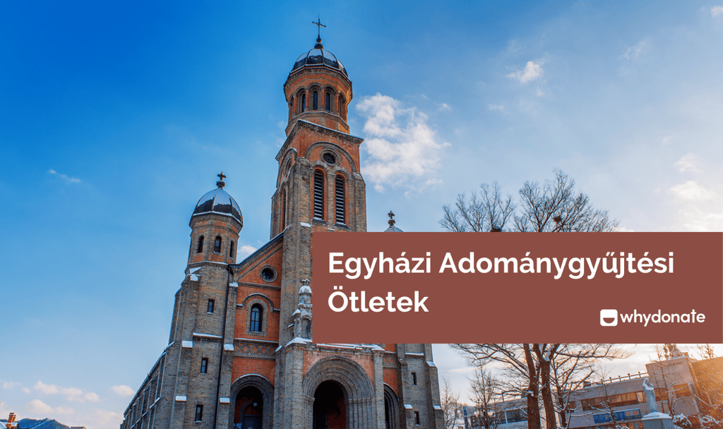 Egyházi Adománygyűjtési Ötletek