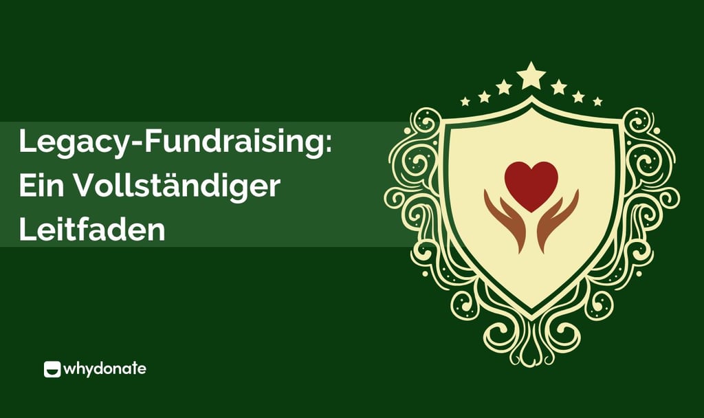 Vermächtnis-Fundraising: Ein Kompletter Leitfaden