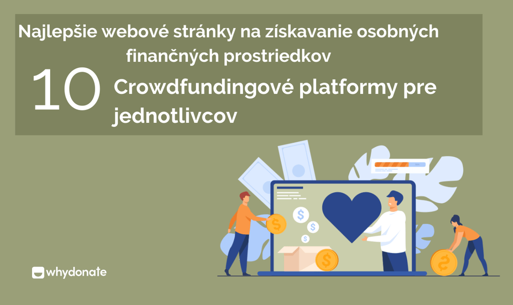 Najlepšie osobné webové stránky na získavanie finančných prostriedkov - 10 crowdfundingových platforiem pre jednotlivcov (2023)