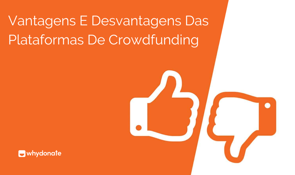 Vantagens e Desvantagens das Plataformas de Crowdfunding