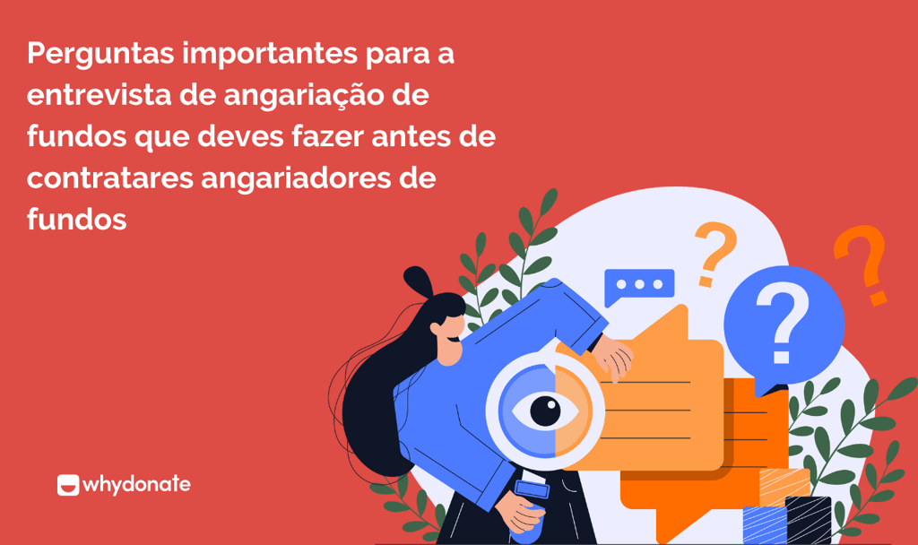 Perguntas importantes para a entrevista de angariação de fundos que deves fazer antes de contratares angariadores de fundos