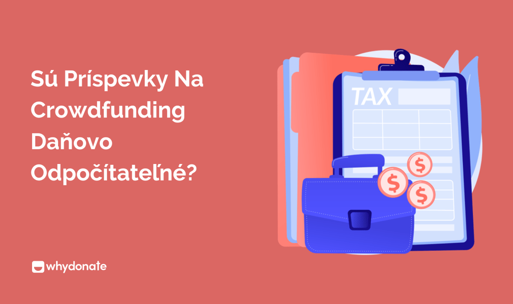 Sú Príspevky Na Crowdfunding Daňovo Odpočítateľné? 1 Sú Príspevky Na Crowdfunding Daňovo Odpočítateľné?