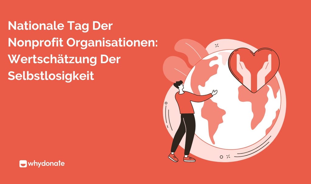 Nationale Tag Der Nonprofit-Organisationen: Wertschätzung Der Selbstlosigkeit 1 Nationale Tag Der Nonprofit Organisationen