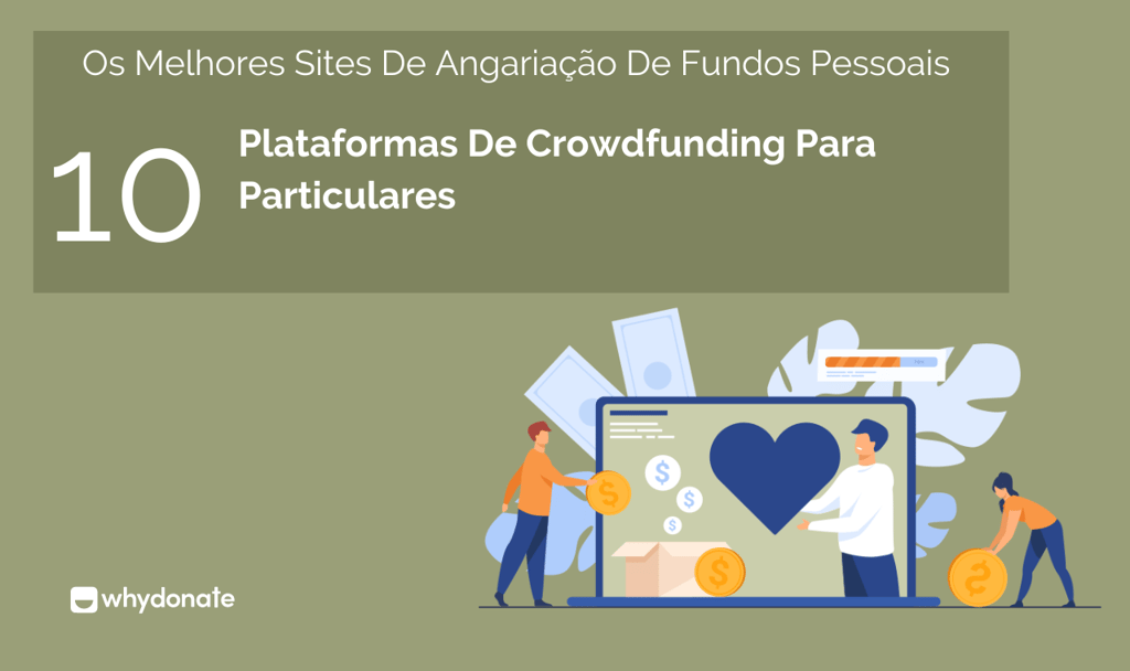 Os melhores sites de angariação de fundos pessoais - 10 plataformas de crowdfunding para particulares (2023) 8 Os Melhores Sites De Angariação De Fundos Pessoais – 10 Plataformas De Crowdfunding Para Particulares