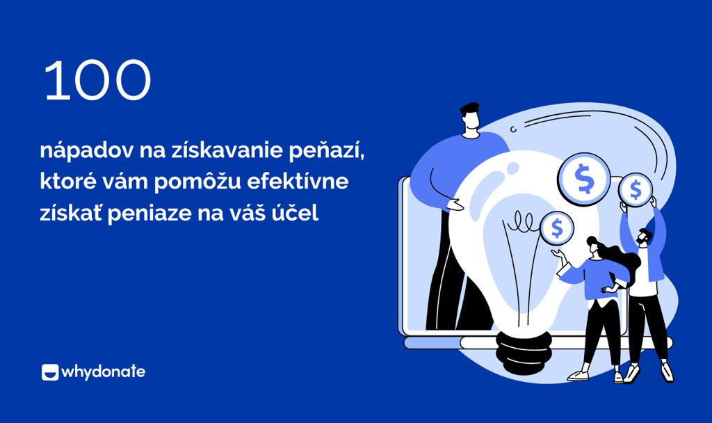 100 nápadov na získavanie peňazí, ktoré vám pomôžu efektívne získať peniaze na váš účel