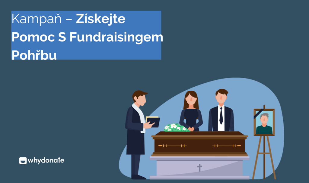 Spusťte Pohřební Crowdfundingovou Kampaň - Získejte Pomoc s Fundraisingem Pohřbu 1 pohrebni crowdfundingovou kampan