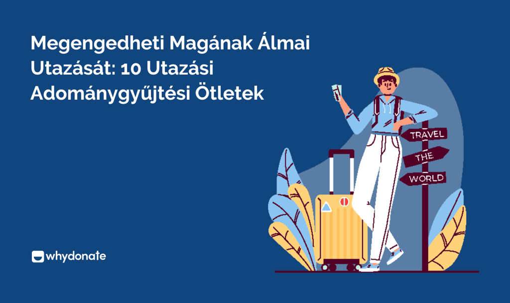adománygyűjtési ötletek utazáshoz