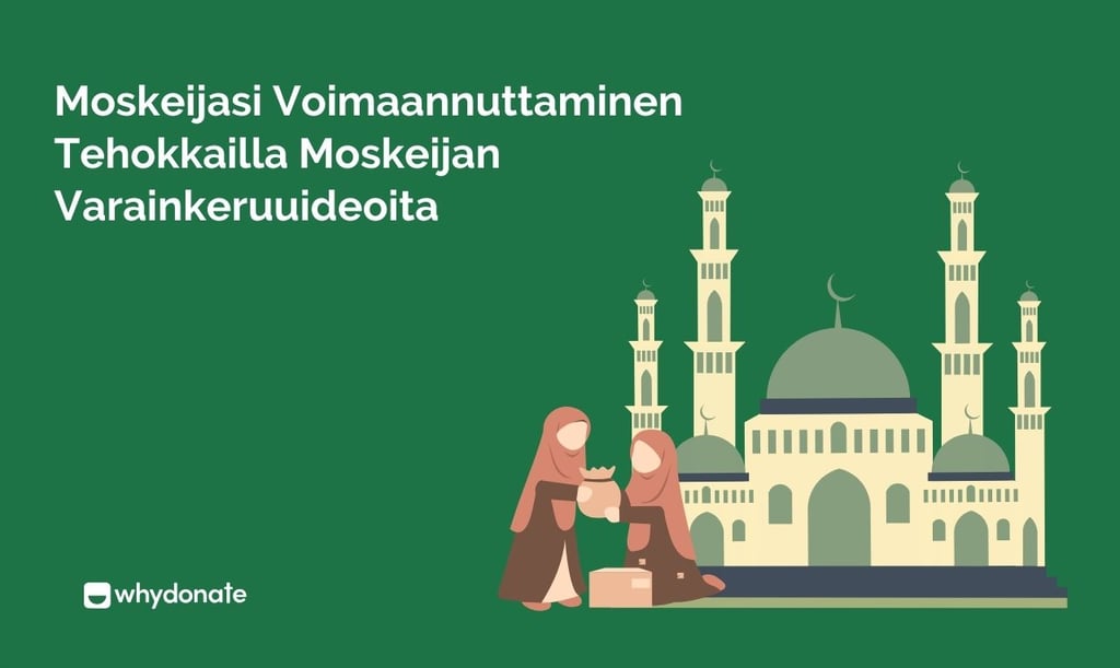 Moskeijasi Voimaannuttaminen Tehokkailla Moskeijan Varainkeruuideoita 18 moskeijan varainkeruuideoita