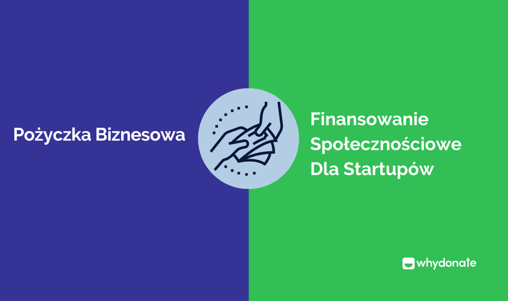 Pozyczka-Biznesowa-Kontra-Finansowanie-Spolecznosciowe-Dla-Startupow