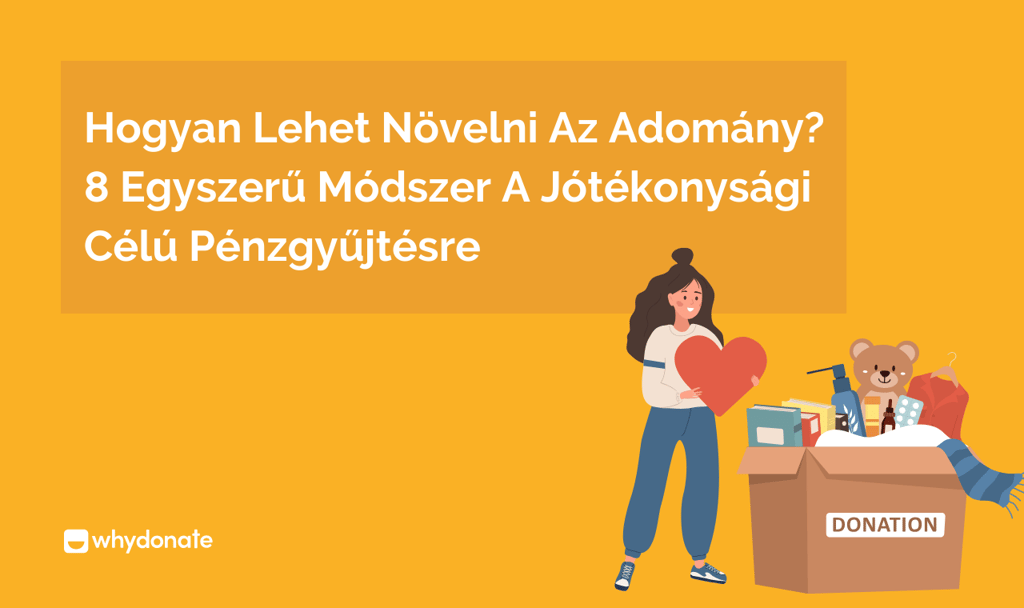 Hogyan Lehet Növelni Az Adomány