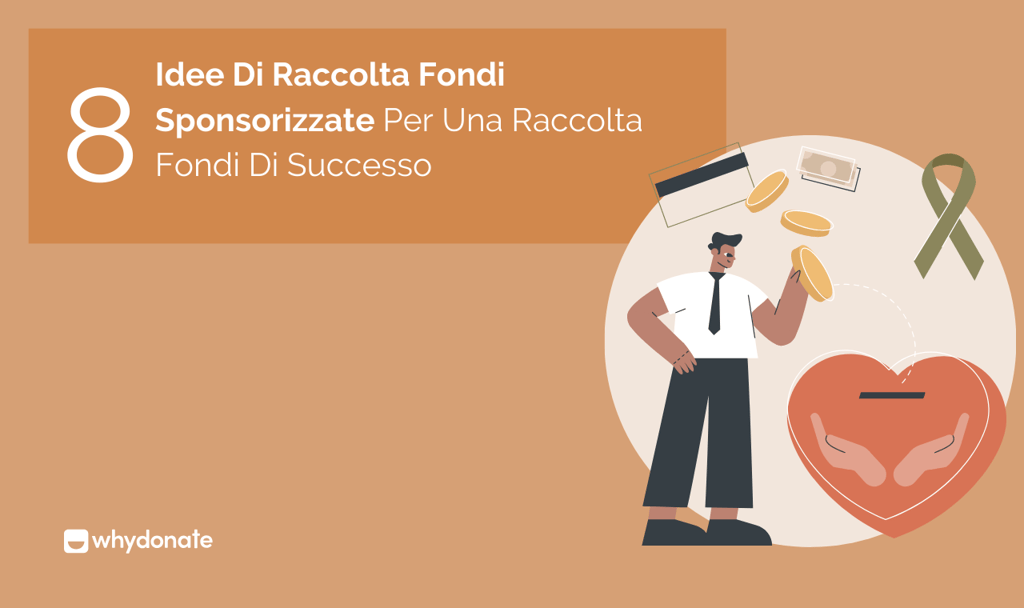 Idee Di Raccolta Fondi Sponsorizzate Per Una Raccolta Fondi Di Successo