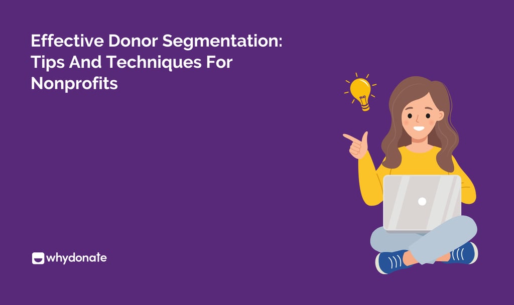 Effectieve Donorsegmentatie: Tips en Technieken voor Non-profitorganisaties 1 Donor Segmentation