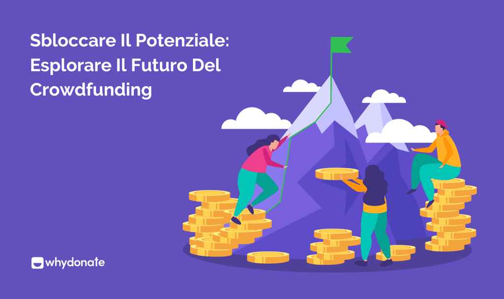 Sbloccare il Potenziale: Esplorare il Futuro del Crowdfunding