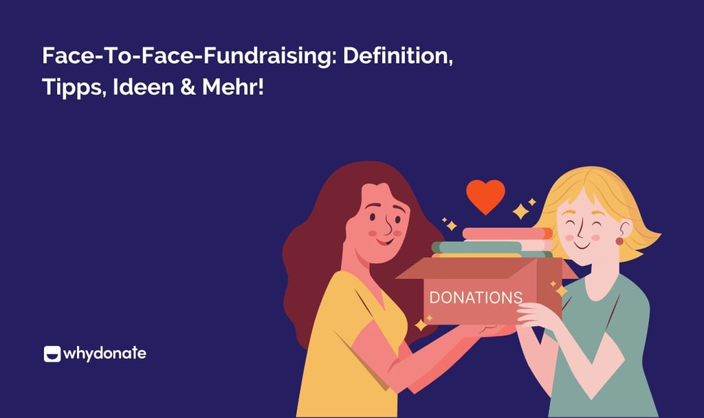 Face-To-Face-Fundraising: Definition, Tipps, Ideen & Mehr! 13 Face-To-Face-Fundraising