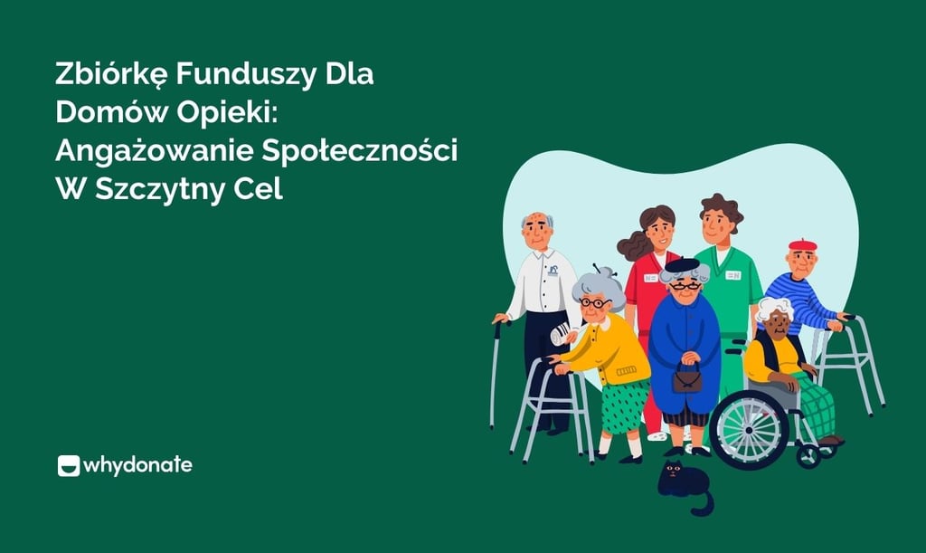 Zbiórkę funduszy dla domów opieki