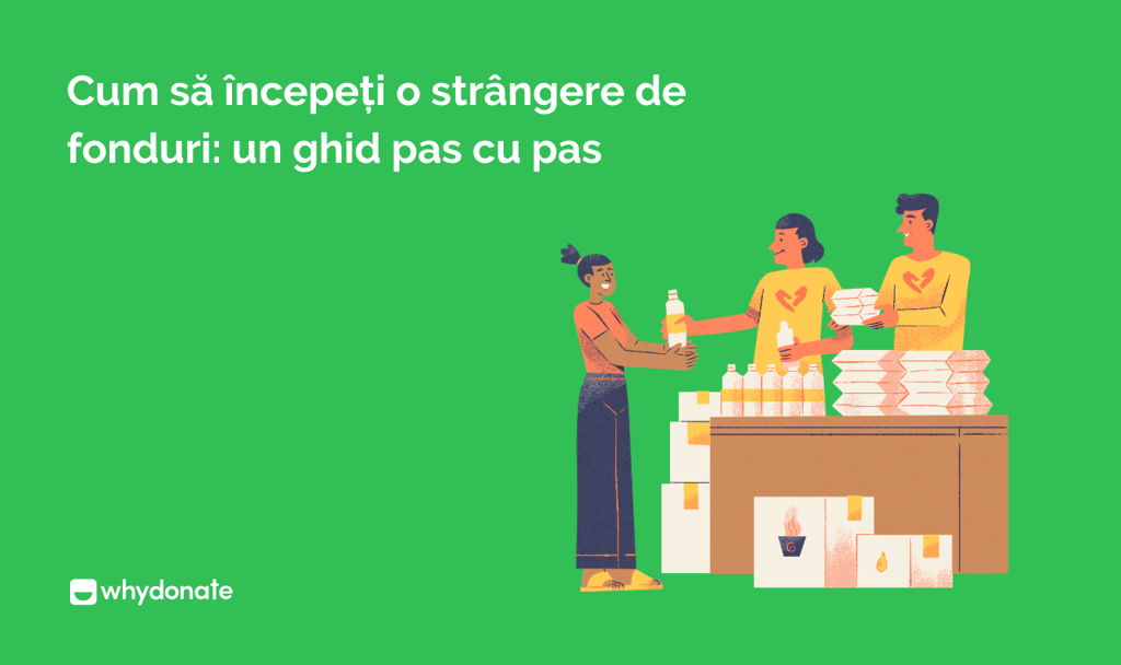 Cum să începeți o strângere de fonduri: un ghid pas cu pas