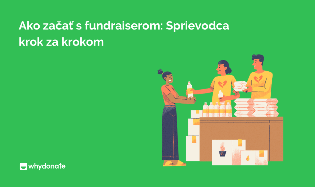 Ako začať s fundraiserom: Sprievodca krok za krokom