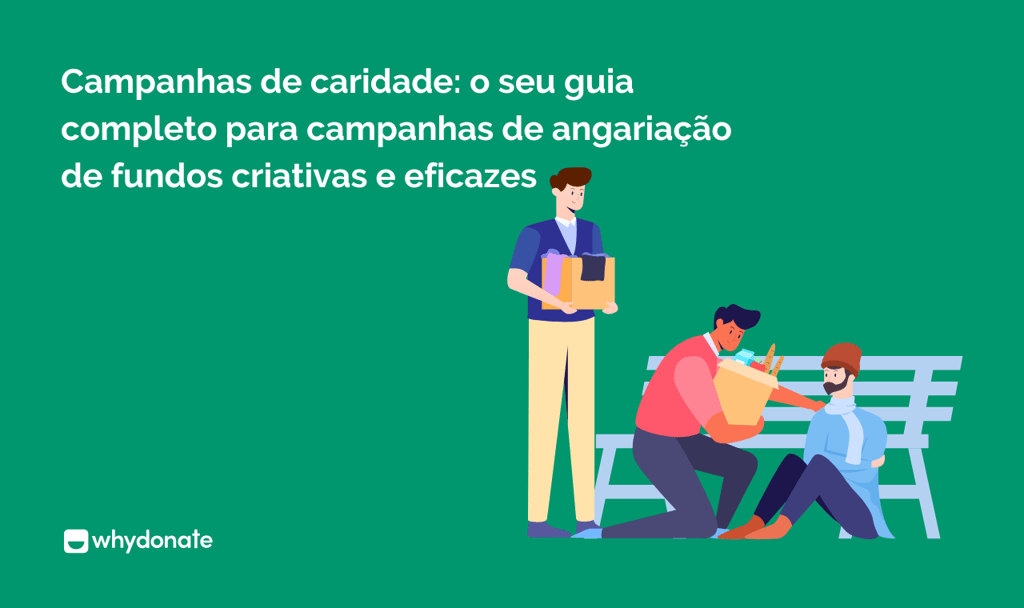 Campanhas de caridade: o seu guia completo para campanhas de angariação de fundos criativas e eficazes