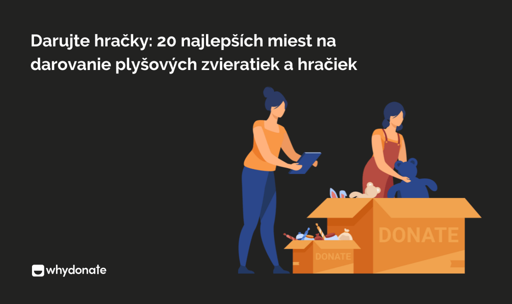 Darujte hračky: 20 najlepších miest na darovanie plyšových zvieratiek a hračiek