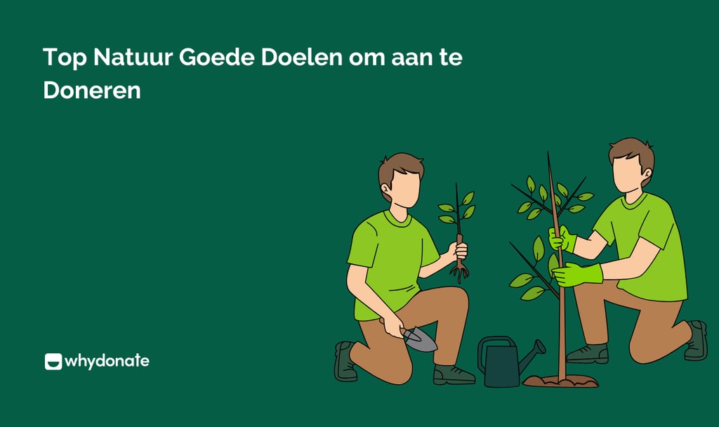 Top Natuur Goede Doelen om aan te Doneren