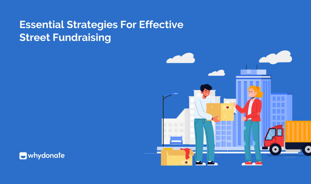 Essential Strategies For Effective Street Fundraising