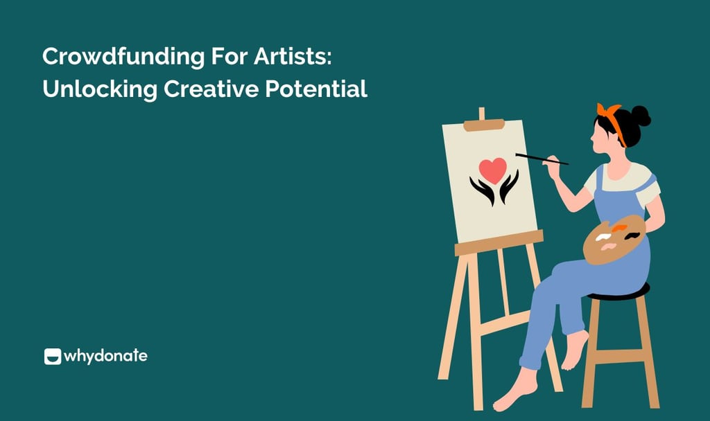 Crowdfunding For Artists: Unlocking Creative Potential