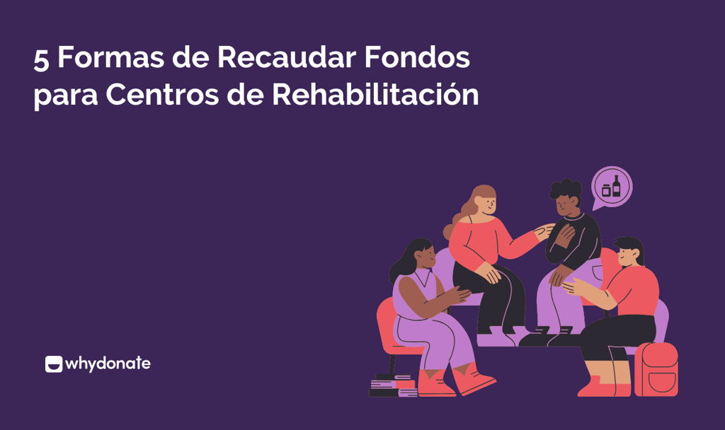 Recaudar Fondos Centros de Rehabilitación