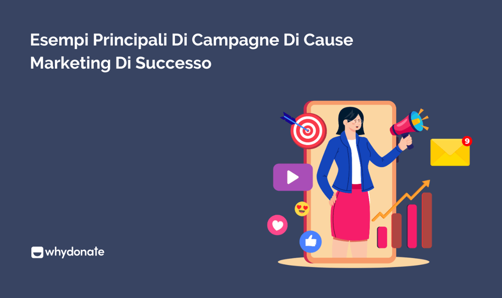 Esempi principali di campagne di cause marketing di successo