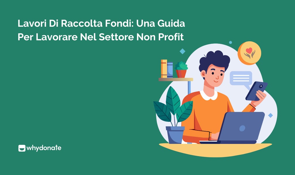 Lavori nella Raccolta fondi: Guida a lavorare nel settore non profit 4 Lavori nella Raccolta fondi: Guida a lavorare nel settore non profit