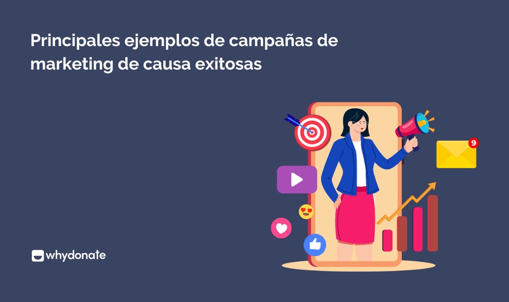 Principales ejemplos de campañas de marketing de causa exitosas