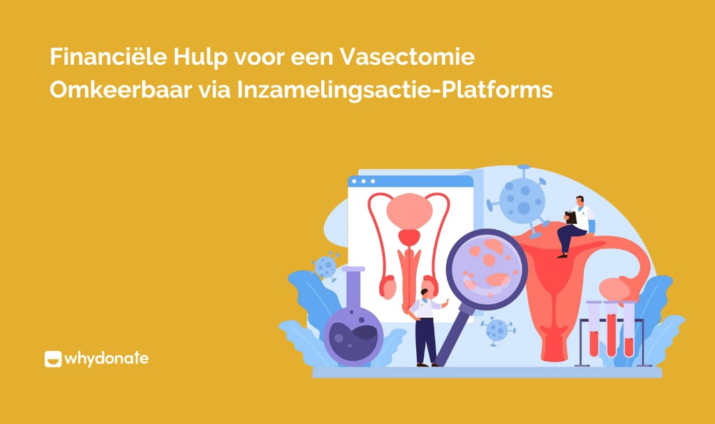 Financiële Hulp voor een Vasectomie Omkeerbaar via Inzamelingsactie-Platforms